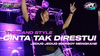 DJ CINTA TAK DIRESTUI - THAILAND STYLE JEDUG JEDUG PARGOY