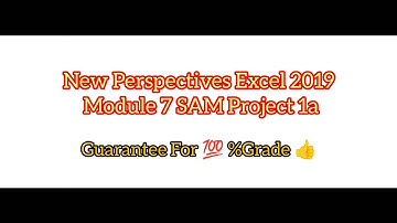 New Perspectives Excel 2019 Module 7 SAM Project 1a | Valerian State College Step-by-Step Tutorial