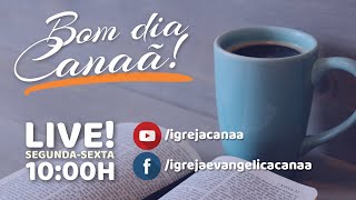 BOM DIA, CANAÃ! - LIVE - 11/03/2024