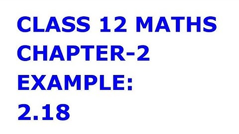 TN 12th Maths chapter 2 Example:2.18