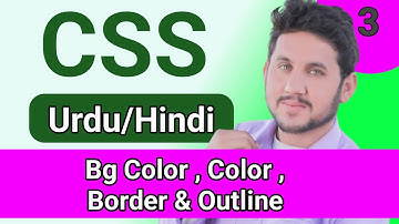 CSS Course in Urdu/Hindi Video No 3 - Color, Background Color, Border and Outline