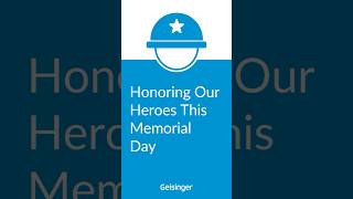 Honoring Our Heroes: A Memorial Day Message from Geisinger