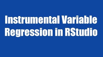 27.2:Instrumental Variable Regression in RStudio