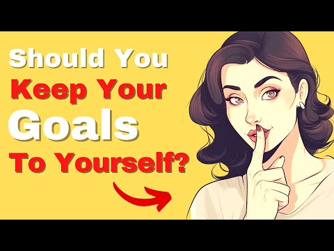 Should You Keep Your Goals to YOURSELF?