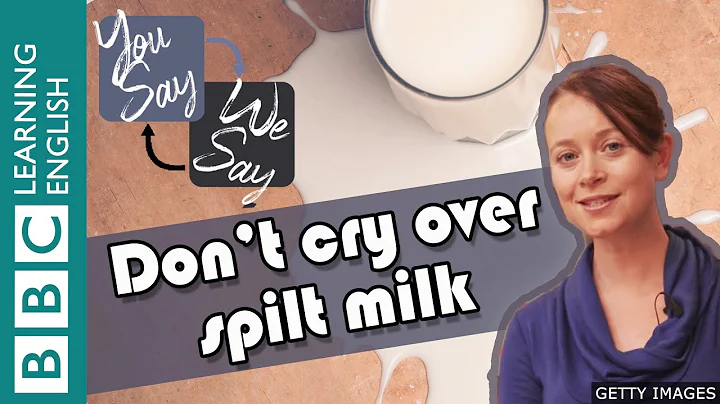 We Say - You Say: Don't cry over spilt milk - DayDayNews