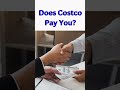 Costco Membership Question - Does Costco Pay You?