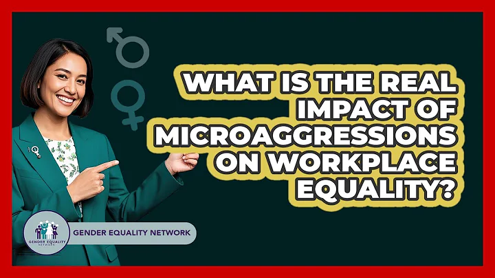 What Is The Real Impact Of Microaggressions On Workplace Equality? - Gender Equality Network