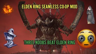ELDEN RING SEAMLESS CO-OP | THREE NOOBS BEAT ELDEN RING | ABOUT TO FIGHT RADAHN