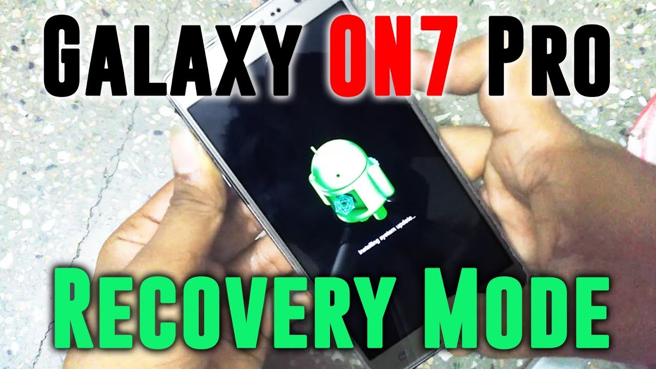 Samsung Galaxy On7 Pro Recovery Mode and Download ModeHow to enter