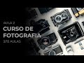 Curso de Fotografia | Aula 2 | As Câmeras Fotográficas