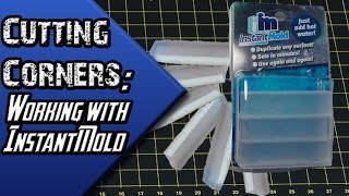 Cutting Corners - Hobby Series: Instant Mold