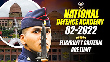 NDA 2 2022 Age Limit | NDA 2 2022 Age Relaxation  | NDA 2 2022  Exam Date, Eligibility Criteria