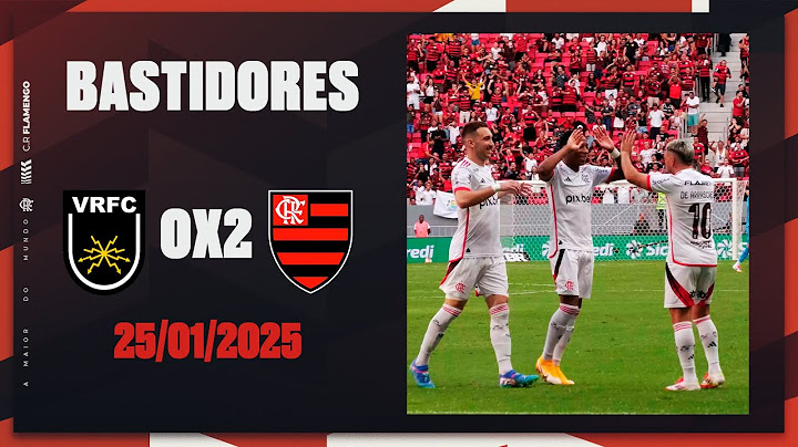 Bastidores | Volta Redonda 0x2 Flamengo
