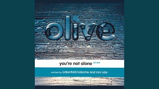 You're Not Alone (Black Olive's Extended Mix)