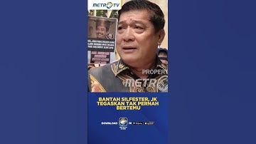 Bantah Silfester, JK Tegaskan Tak Pernah Bertemu #shorts