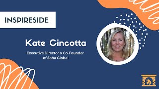 Kate Cincotta [Co-Founder of Saha Global] | InspireSide