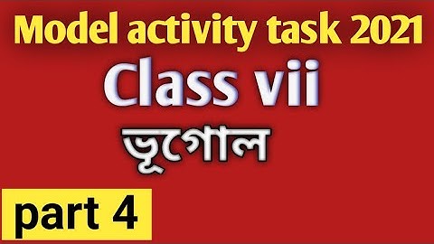 Class 7 Geography Model activity task 2021/ latest Geography model activity task part 4/2021