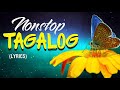 Tagalog Love Songs With Lyrics Playlist of 80s 90s - Nonstop OPM Tagalog Love Songs Medley