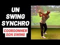 Coordonner et synchroniser son swing