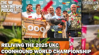 UKC Hunting Ops Podcast Ep. 179 - Reliving the 2025 UKC Coonhound World Championship