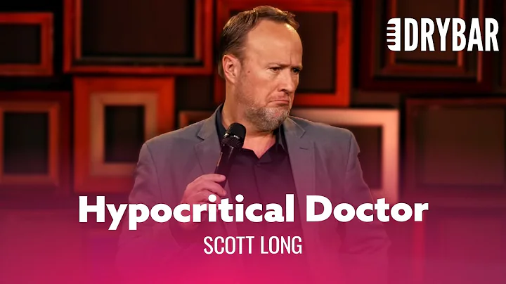 Your Doctor Is A Hypocrite. Scott Long - Full Spec...