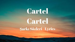 Cartel - Cartel (Şarkı Sözleri) Lyrics Resimi