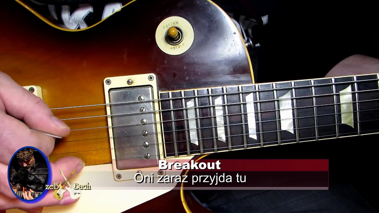 Breakout - Oni zaraz przyjdą tu-Jak grac na gitarze