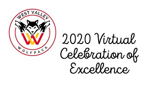 West Valley Virtual Celebration Of Excellence - 2020