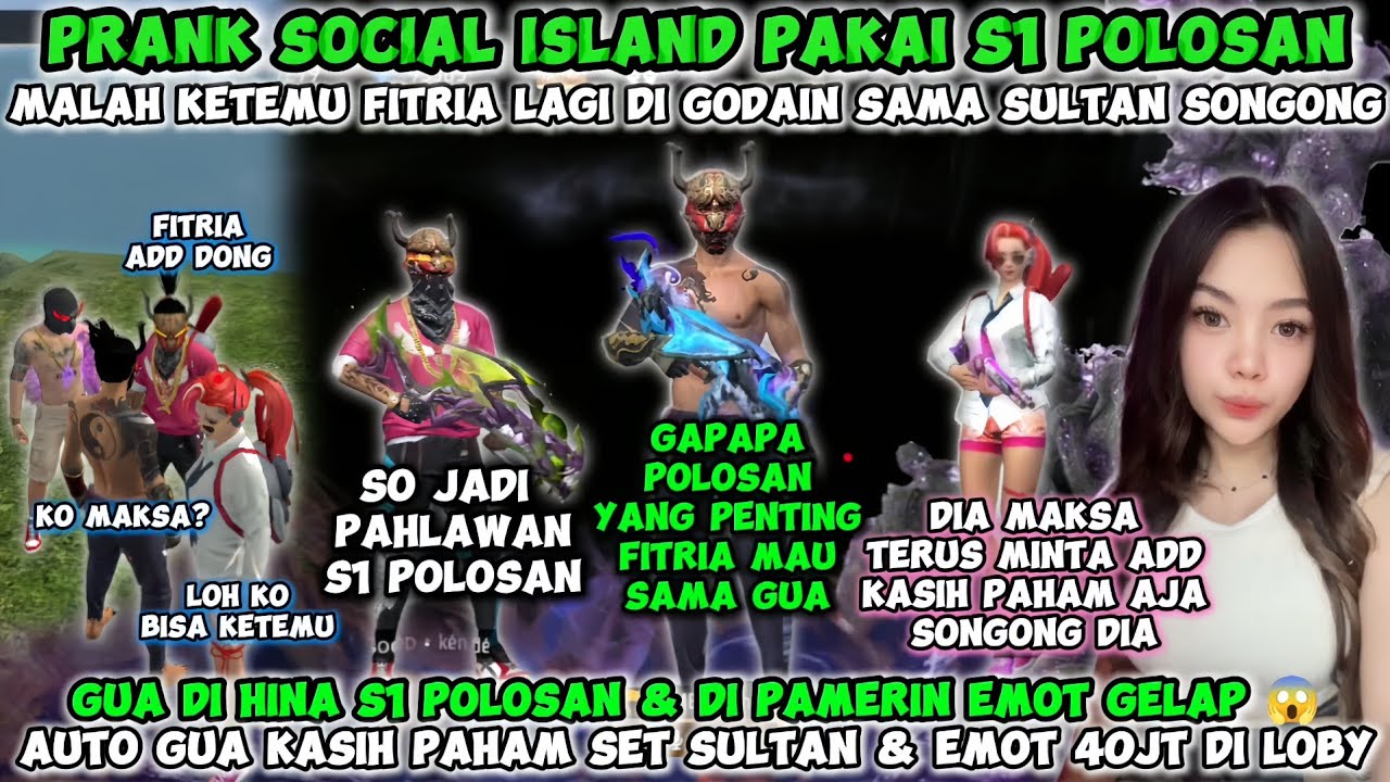 PRANK SOCIAL ISLAND MALAH KETEMU SAMA FITRIA LAGI DI GODAIN SAMA SULTAN SONGONG😱AUTO GUA KASIH PAHAM