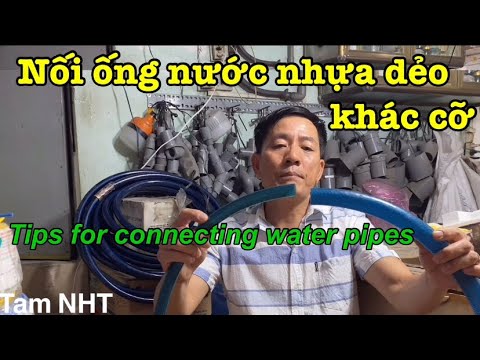 Mẹo nối ống dẫn nước nhựa dẻo, sharing experiences - YouTube