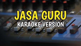 JASA GURU || Karaoke Version