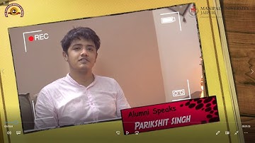 ALUMNI SPEAKS - PARIKSHIT SINGH  - Journalism and Mass Communication - Manipal University Jaipur