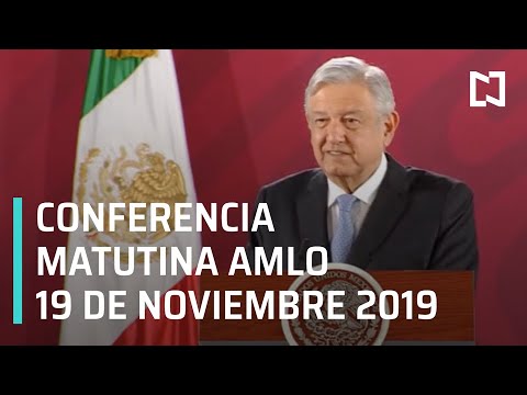 Conferencia matutina AMLO - 19 de noviembre 2019