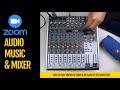 Zoom audio music and mixer  how to play music on zoom