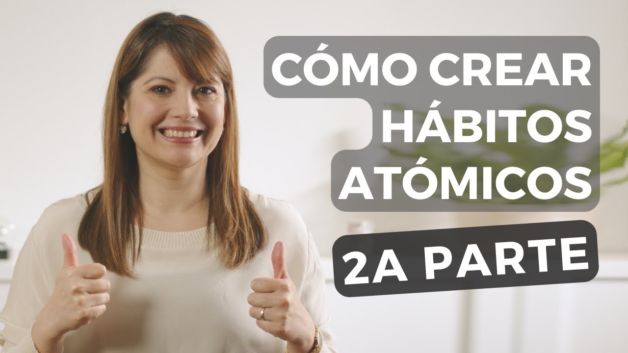 Cómo crear o cambiar hábitos?, hábitos atómicos. – Kaliyaan – Cuidamos de ti