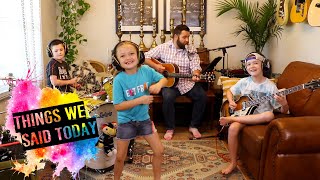 Colt Clark and the Quarantine Kids play 'Things We Said Today'