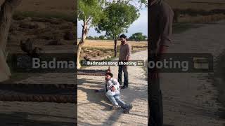 #shootingtime 🎥Badmashi song shooting 🎞️ #cameratest #lightcameraaction #youtubeshorts