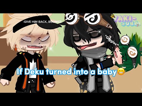 Mha” If Deku Turned into a BABY😳⁉️” skit [𝘉𝘢𝘬𝘶𝘋𝘦𝘬𝘶] {𝘋𝘈𝘋𝘻𝘢𝘪𝘸𝘢}