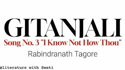 gitanjali song 3 rabindranath tagore full summary in hindi || #literaturewithswati