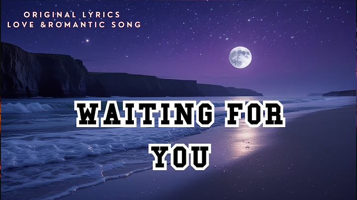 Waiting For You (Lyrics) - Love & Romantic Song 2025