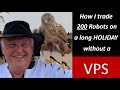 How I trade 200 trading Robots without a VPS while on extended holidays. See the tools and tricks