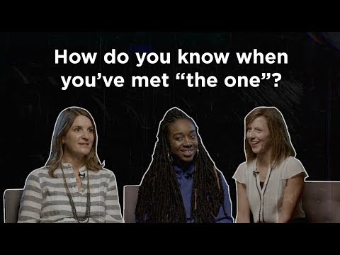 How Do You Know When You've Met 'The One'?