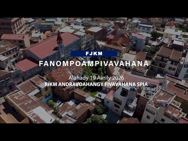 Fotoampivavahana FJKM 19 Apr 2026 Andravoahangy Fivavahana Culte FJKM Official Worship Sce©FtvAFiFaB