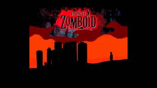 Project Zomboid Original Soundtrack - Main theme