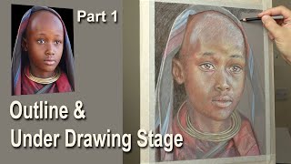 Pastel Portrait Study | Outline and Under Drawing Stage. Narrated Tutorial Part 1.  Wataturu Girl.