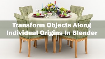 How To Transform Objects Along Individual Origins In Blender