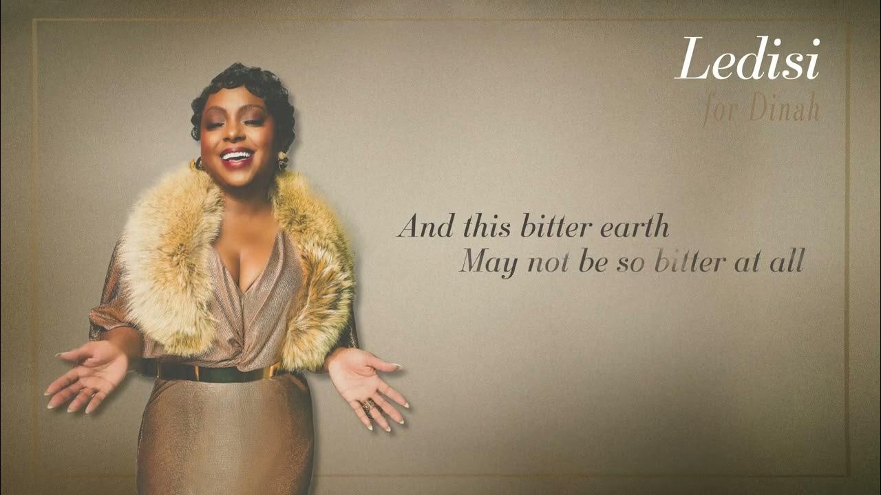 Ledisi | This Bitter Earth | Lyric Video Ledisi | This Bitter Earth | Lyric Video