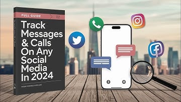 Full Guide: Track Messages & Calls on Any Social Media in 2024