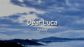 Ayokay - Dear Luca (lyrics)