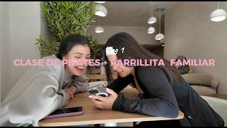 MI PRIMER VLOG - DIA DE PILATES + PARRILLITA FAMILIAR